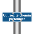 Utilisez le chemin piétonnier