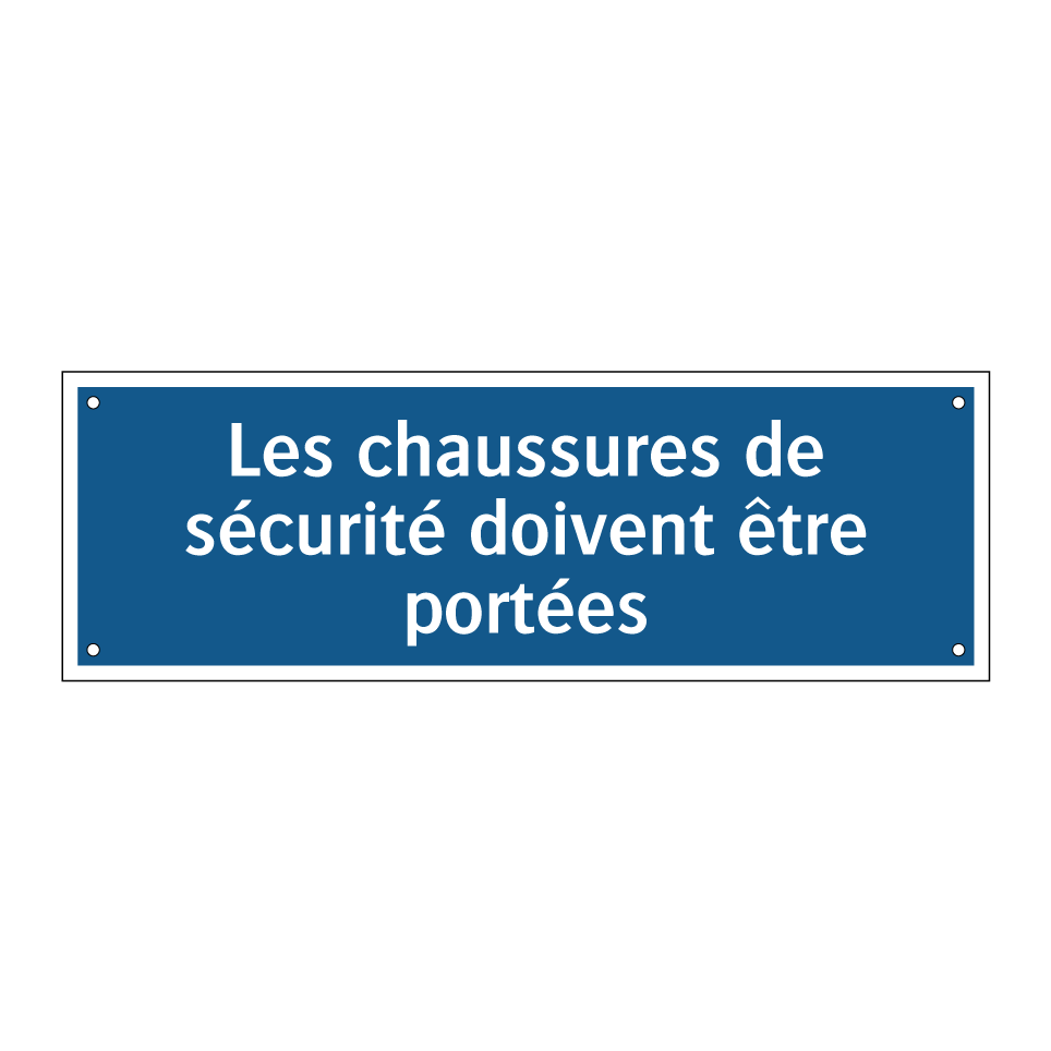 Les chaussures de sécurité doivent être portées