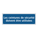 Les ceintures de sécurité doivent être utilisées