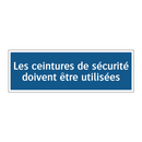 Les ceintures de sécurité doivent être utilisées