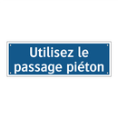 Utilisez le passage piéton