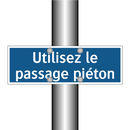 Utilisez le passage piéton
