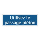 Utilisez le passage piéton