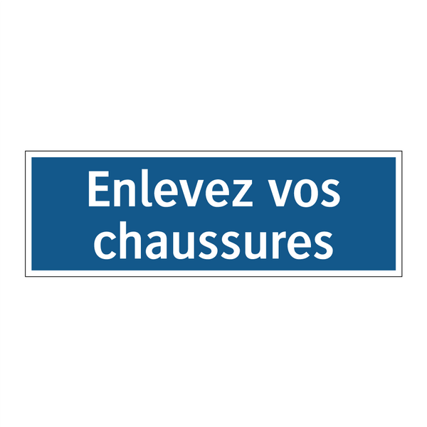 Enlevez vos chaussures