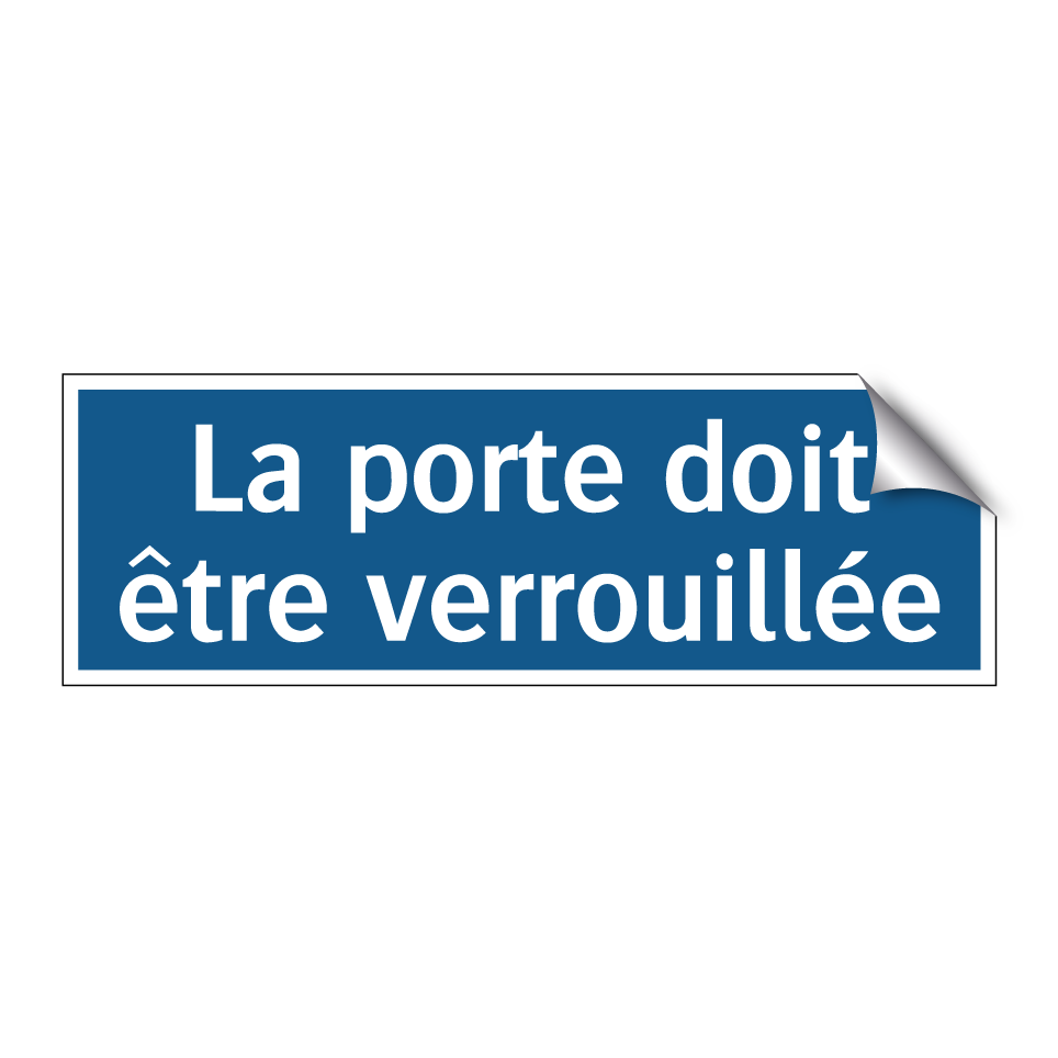 La porte doit être verrouillée
