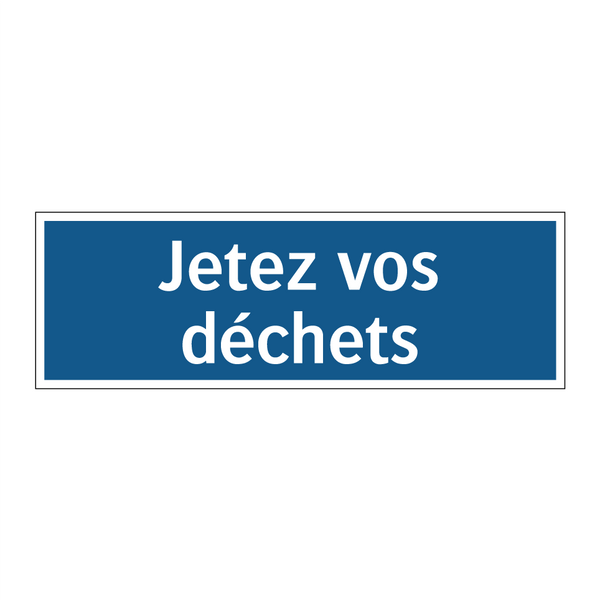 Jetez vos déchets