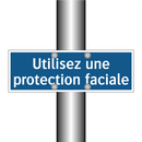 Utilisez une protection faciale