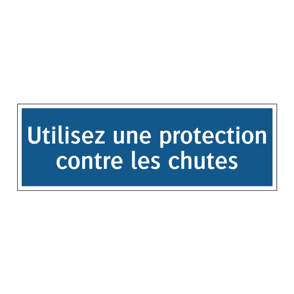 Utilisez une protection contre les chutes