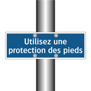 Utilisez une protection des pieds