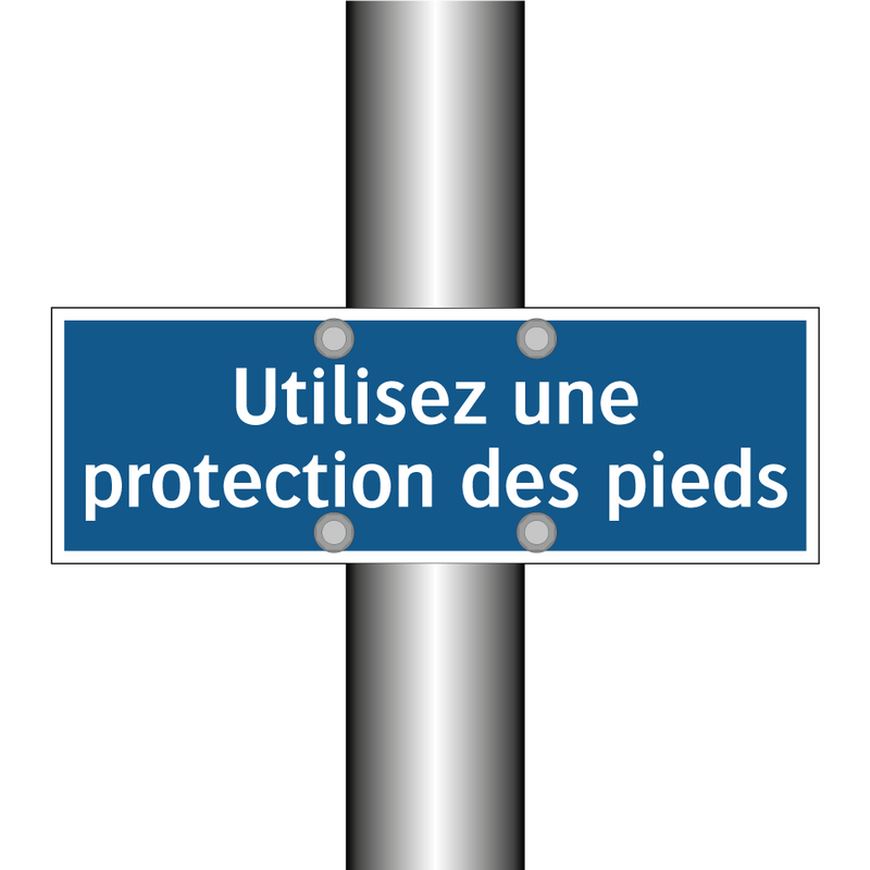 Utilisez une protection des pieds