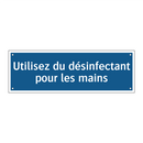Utilisez du désinfectant pour les mains