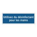 Utilisez du désinfectant pour les mains