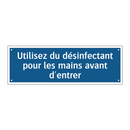 Utilisez du désinfectant pour les mains avant d'entrer