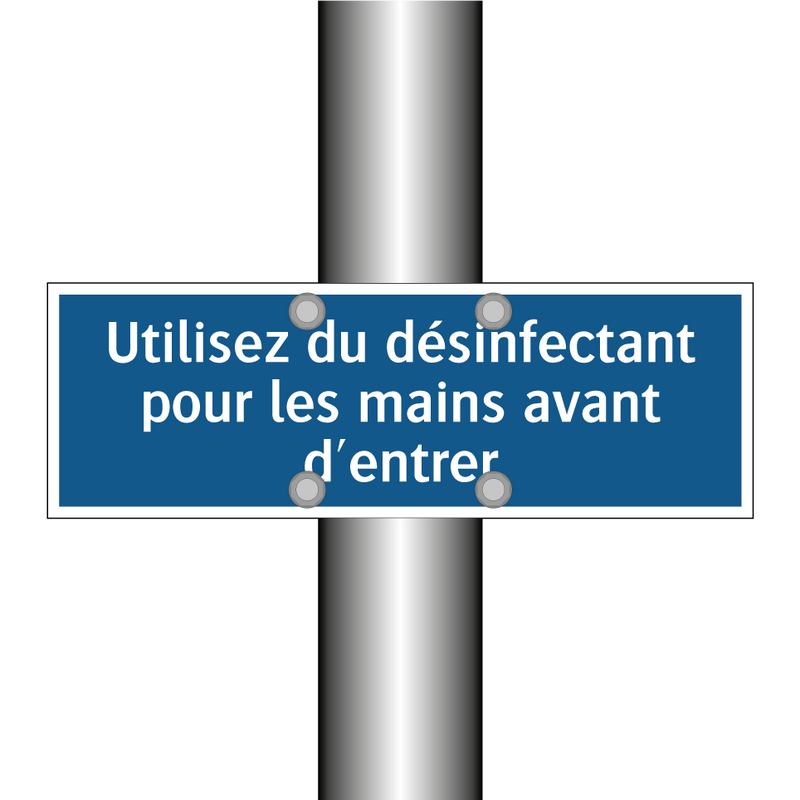 Utilisez du désinfectant pour les mains avant d'entrer