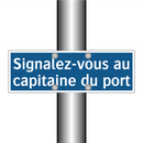 Signalez-vous au capitaine du port
