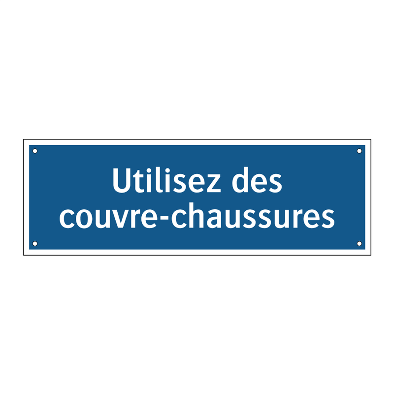 Utilisez des couvre-chaussures