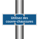 Utilisez des couvre-chaussures