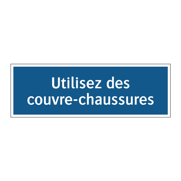 Utilisez des couvre-chaussures