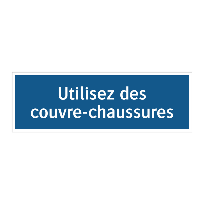 Utilisez des couvre-chaussures