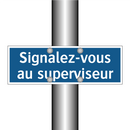Signalez-vous au superviseur