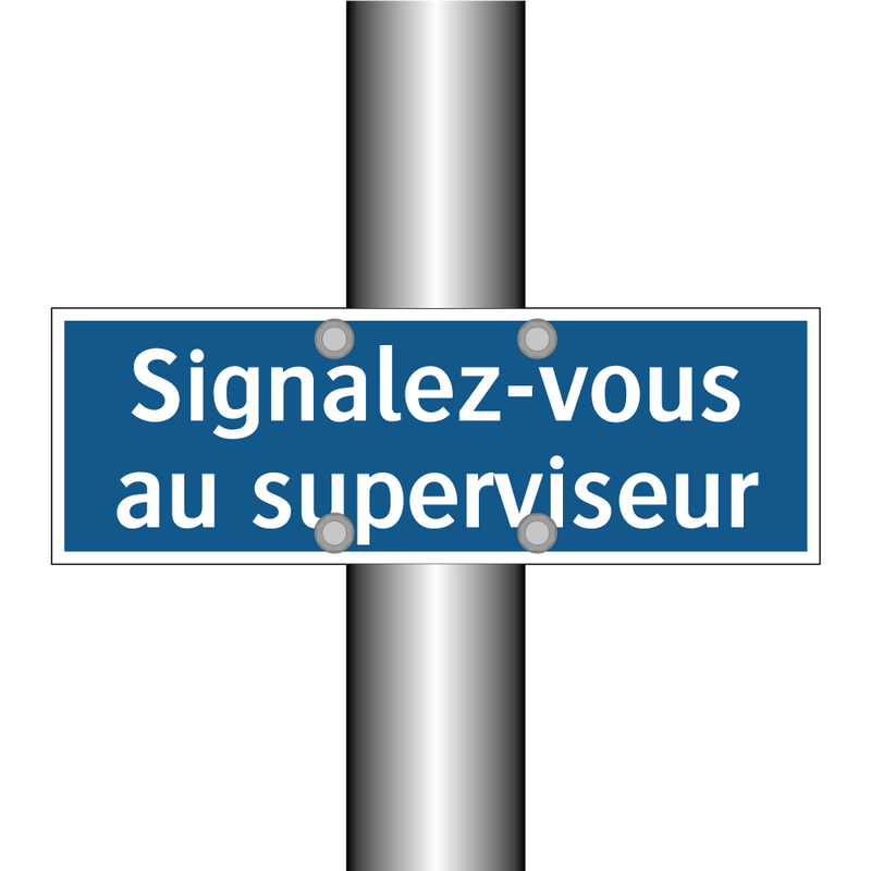 Signalez-vous au superviseur