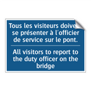 Tous les visiteurs doivent se  /.../ - All visitors to report to the  /.../