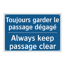 Toujours garder le passage dégagé /.../ - Always keep passage clear