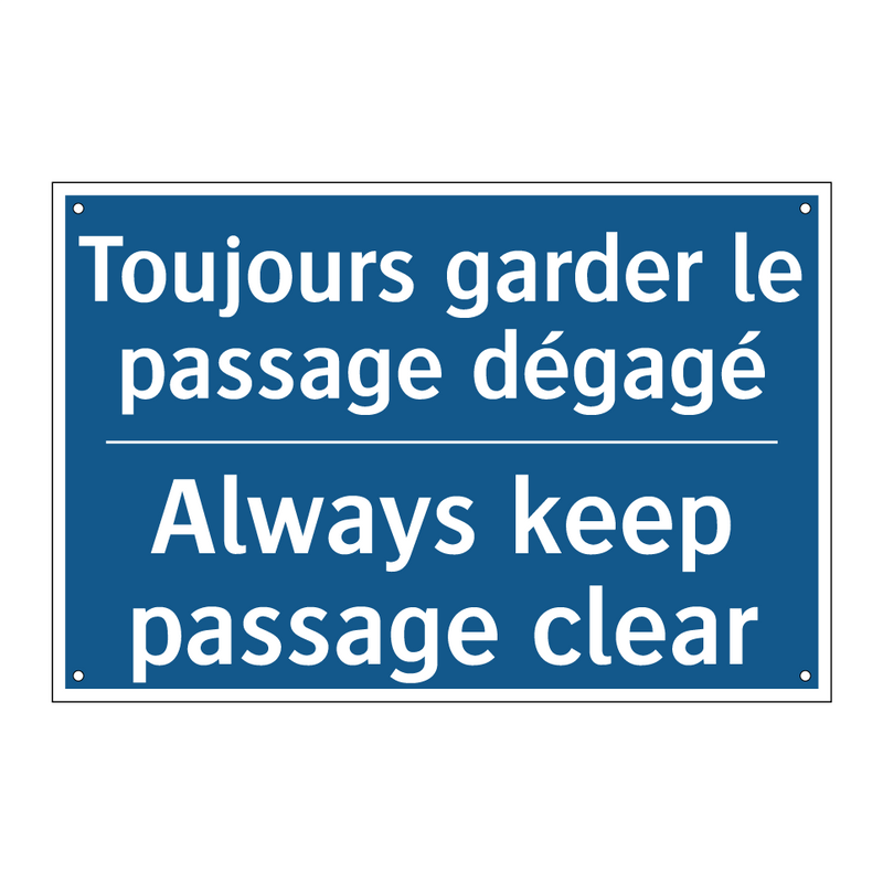 Toujours garder le passage dégagé /.../ - Always keep passage clear