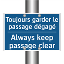 Toujours garder le passage dégagé /.../ - Always keep passage clear