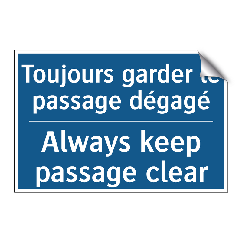 Toujours garder le passage dégagé /.../ - Always keep passage clear