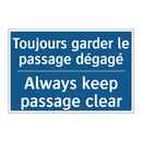 Toujours garder le passage dégagé /.../ - Always keep passage clear