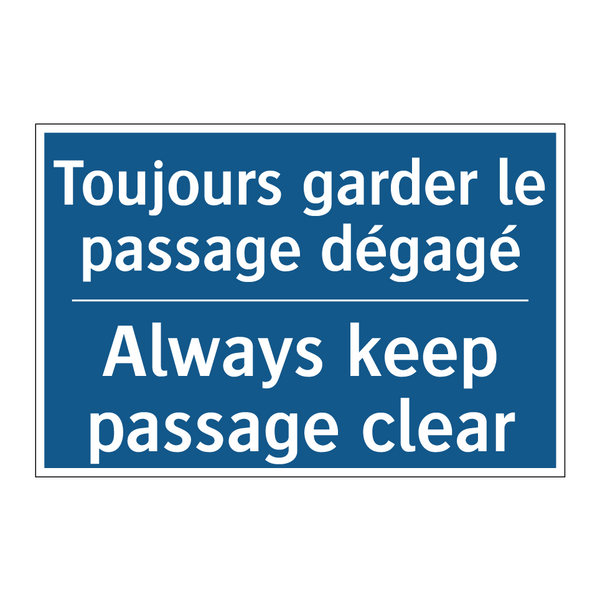 Toujours garder le passage dégagé /.../ - Always keep passage clear
