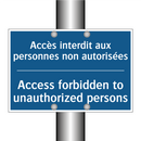 Accès interdit aux personnes non  /.../ - Access forbidden to unauthorized  /.../