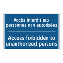 Accès interdit aux personnes non  /.../ - Access forbidden to unauthorized  /.../