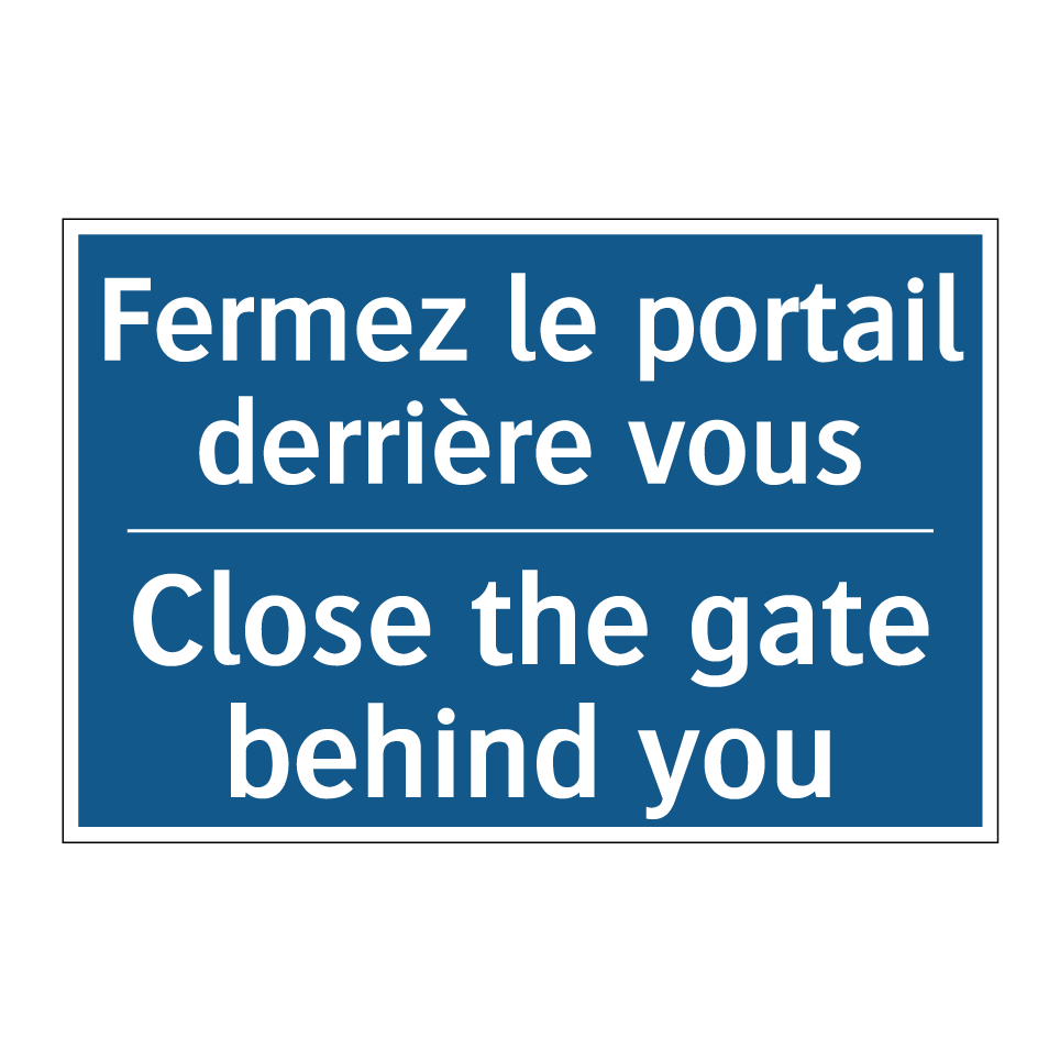 Fermez le portail derrière vous /.../ - Close the gate behind you