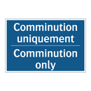 Comminution uniquement - Comminution only