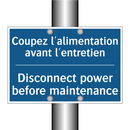 Coupez l'alimentation avant l'entretien /.../ - Disconnect power before maintenance /.../