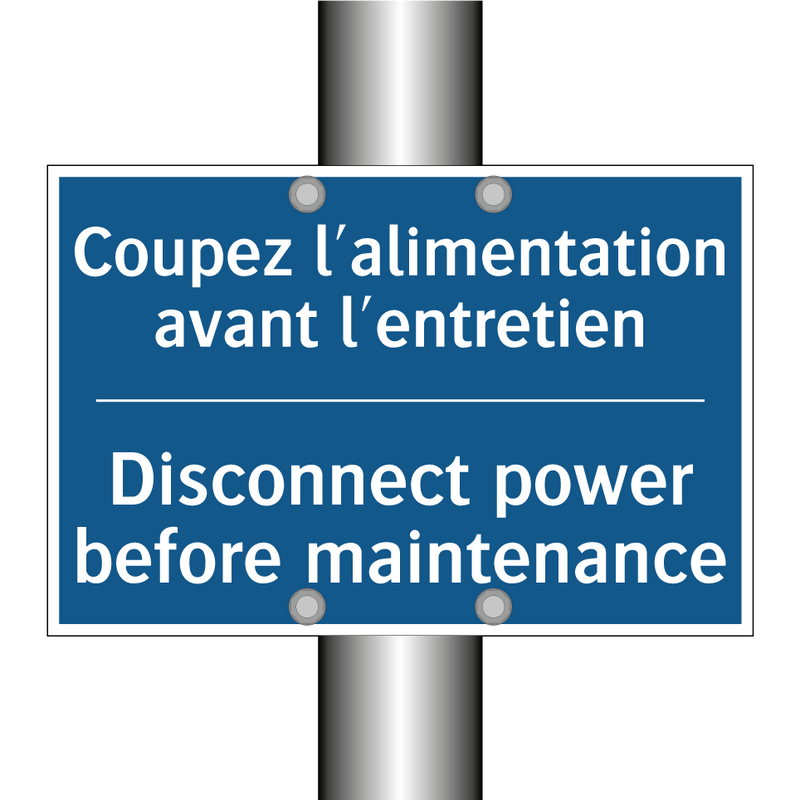 Coupez l'alimentation avant l'entretien /.../ - Disconnect power before maintenance /.../
