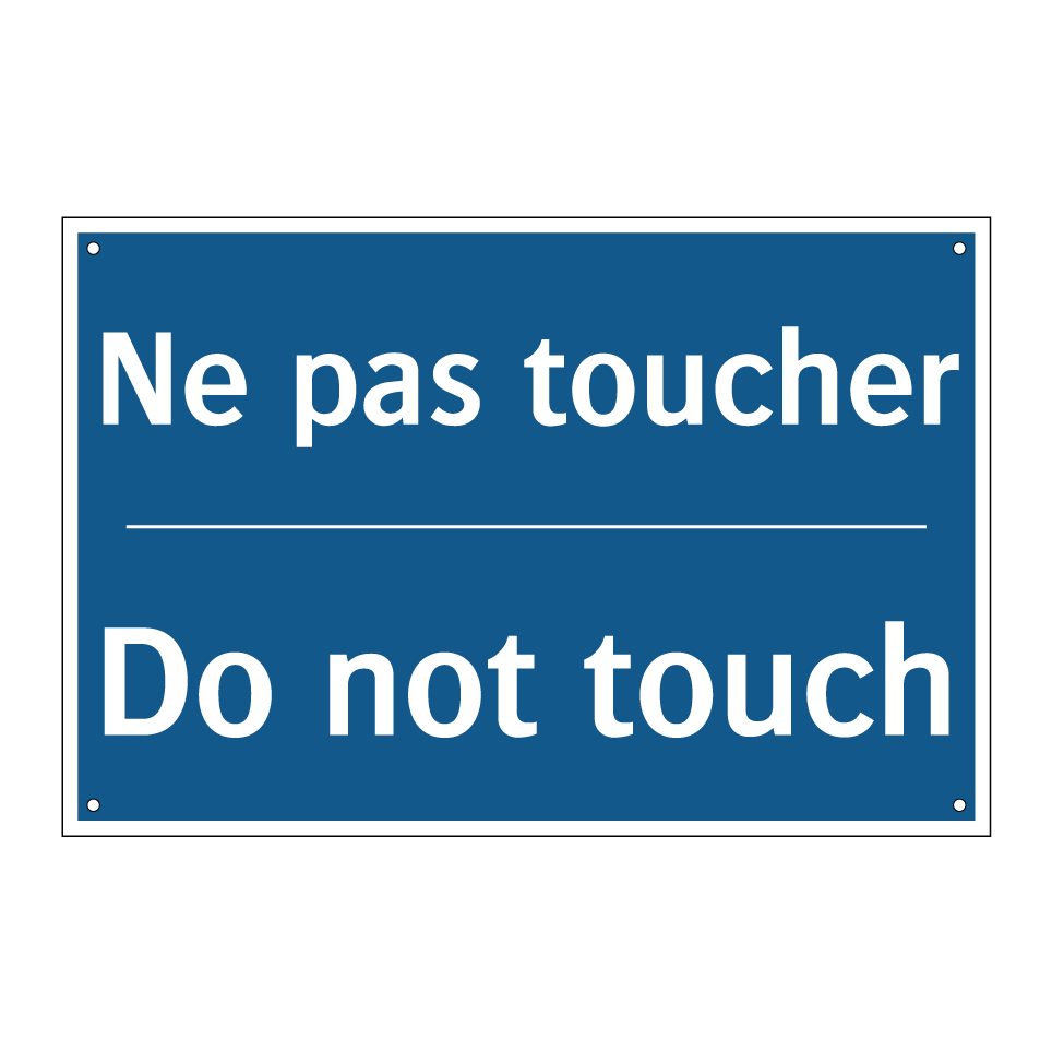 Ne pas toucher - Do not touch