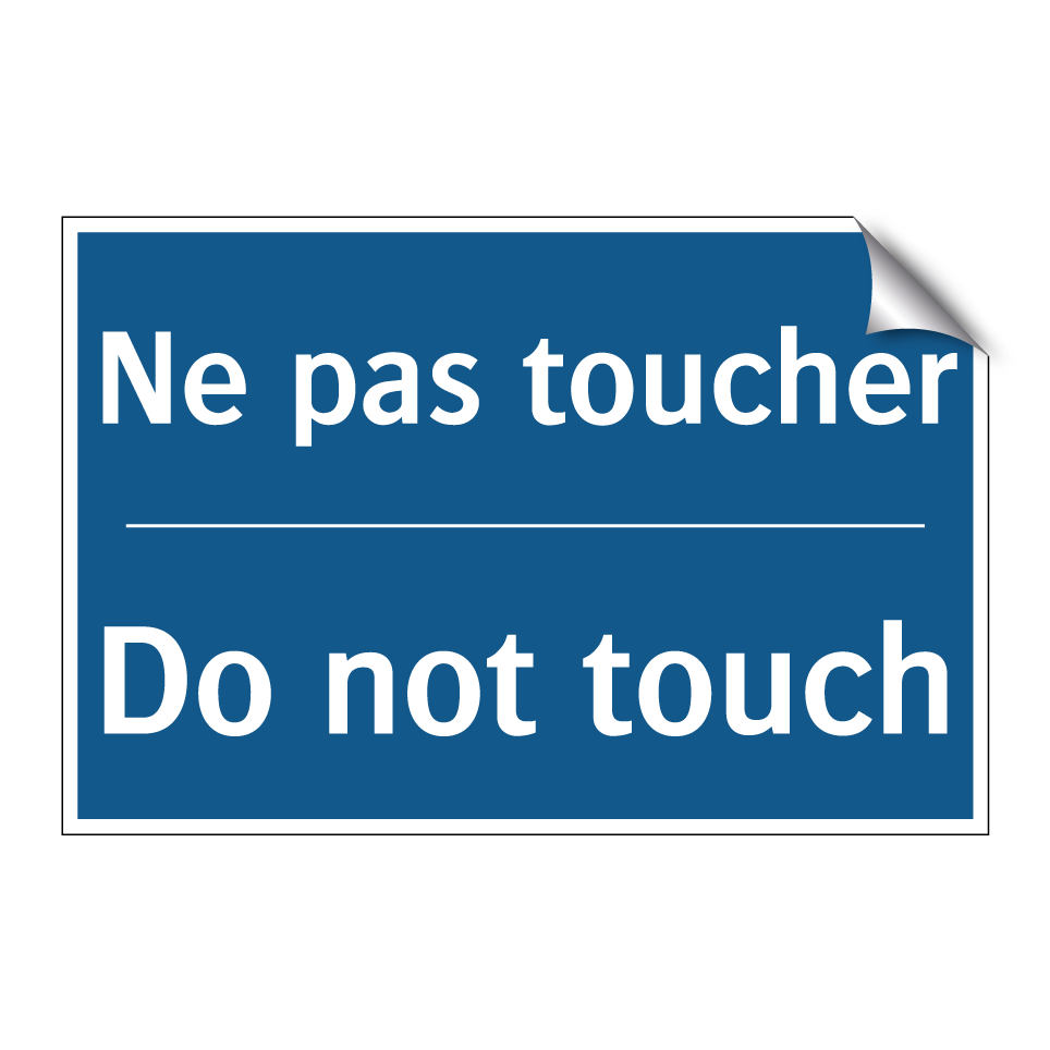Ne pas toucher - Do not touch