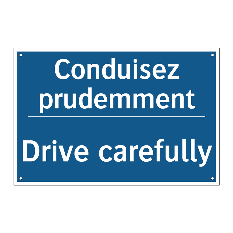 Conduisez prudemment - Drive carefully