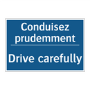 Conduisez prudemment - Drive carefully