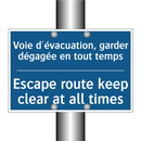 Voie d'évacuation, garder dégagée  /.../ - Escape route keep clear at all  /.../