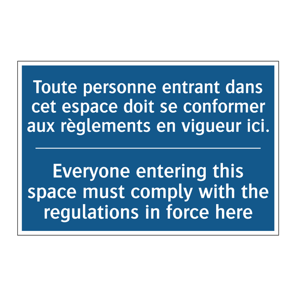 Toute personne entrant dans cet  /.../ - Everyone entering this space must  /.../