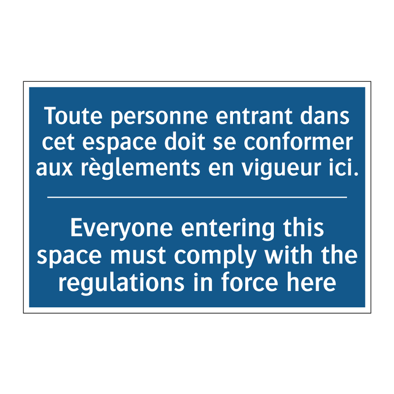 Toute personne entrant dans cet  /.../ - Everyone entering this space must  /.../