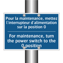 Pour la maintenance, mettez l'interrupteur  /.../ - For maintenance, turn the power  /.../