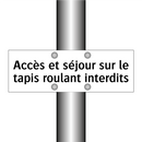 Accès et séjour sur le tapis roulant interdits