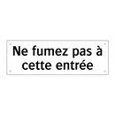 Ne fumez pas à cette entrée
