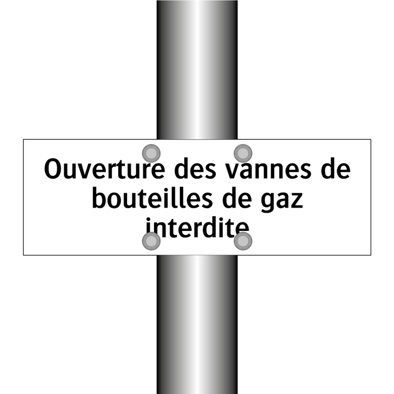 Ouverture des vannes de bouteilles de gaz interdite