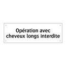 Opération avec cheveux longs interdite